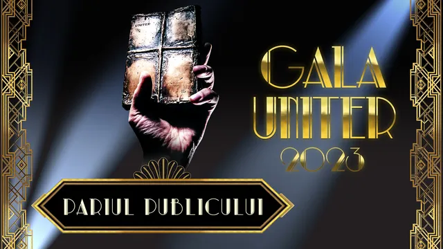 PARIUL PUBLICULUI | Gala Premiilor UNITER 2023 