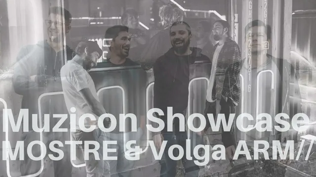 Muzicon Showcase #10 MOSTRE & Volga ARM