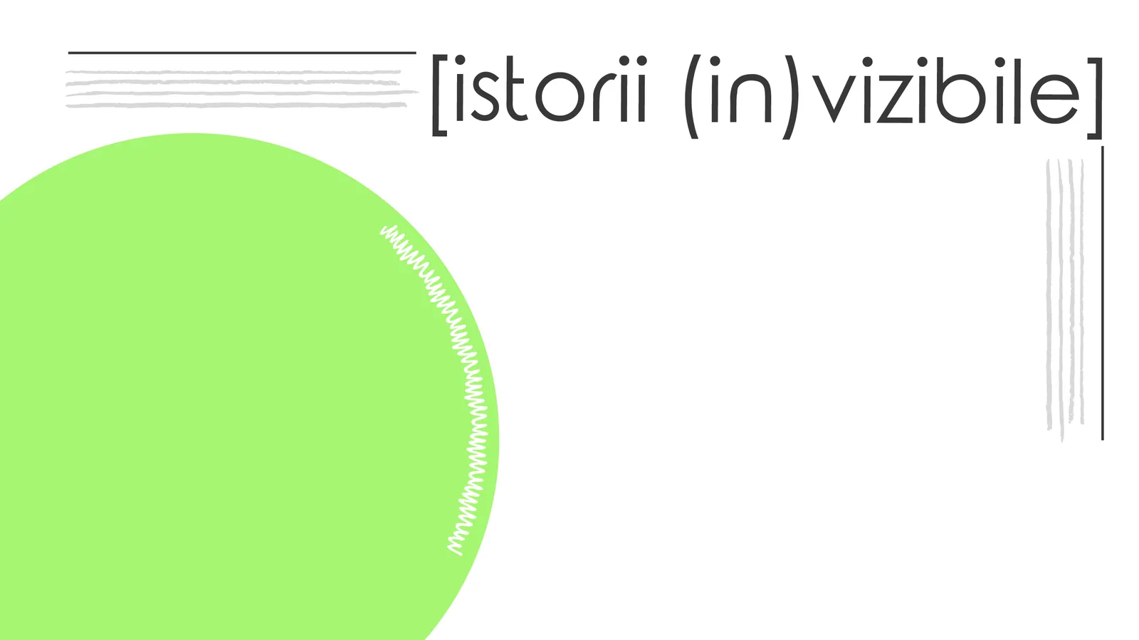 Istorii (in)vizibile