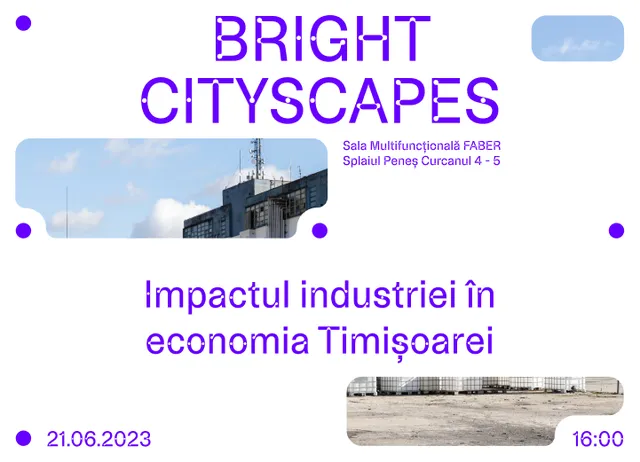 Conferința Bright Cityscapes: Impactul industriei în economia Timișoarei