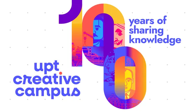 UPT Creative Campus - 100 years of sharing knowledge