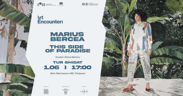 TUR GHIDAT: Expoziție Marius Bercea - This Side of Paradise