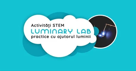 Luminary Lab - Activități STEM practice cu ajutorul luminii, cu Dorian Bolca, prima parte