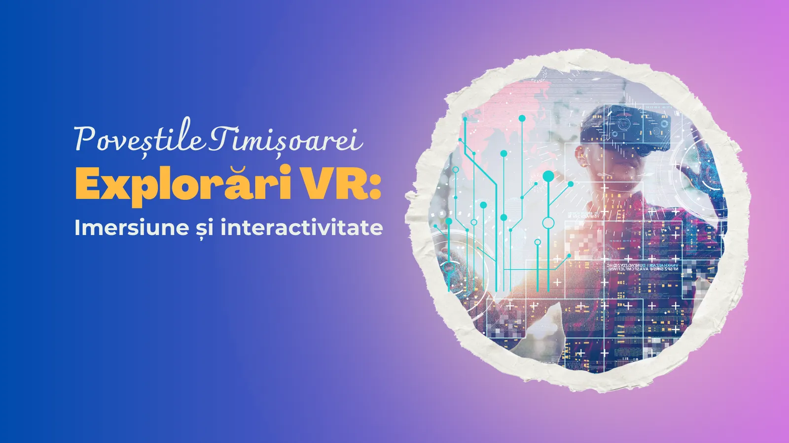 Explorări VR: Imersiune și interactivitate