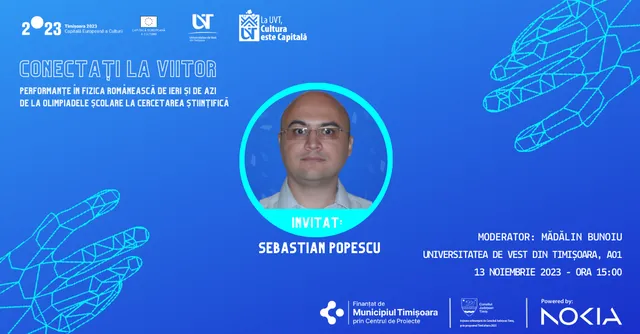 Performanțe în fizica românească de ieri și de azi: Conferință Sebastian Popescu
