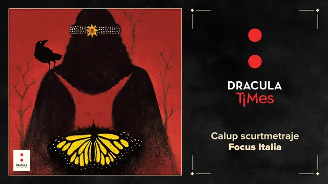 Scurtmetraje - Focus Italia | Dracula TiMes
