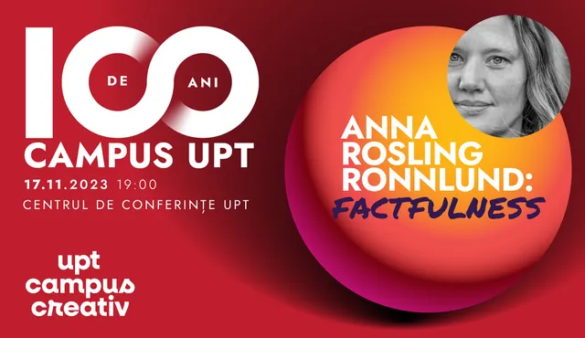 Conferință Anna Rosling Rönnlund | 100 de ani de Campus UPT