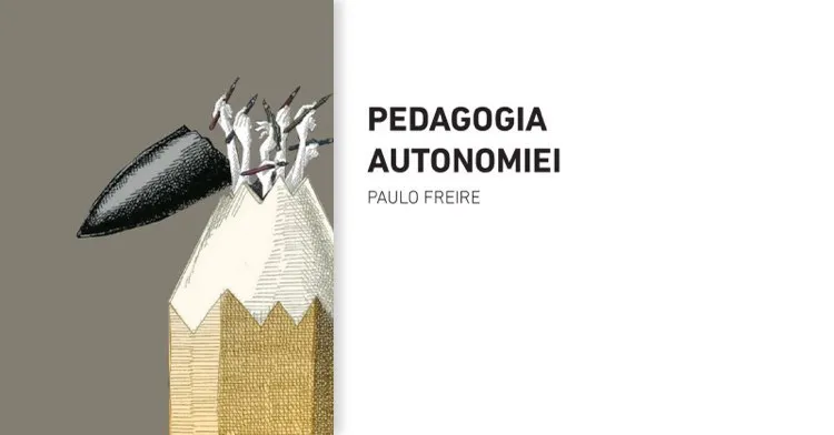 Pedagogia Autonomiei de Paulo Freire: lansare de carte cu Adrian Costache și Claudiu Gaiu