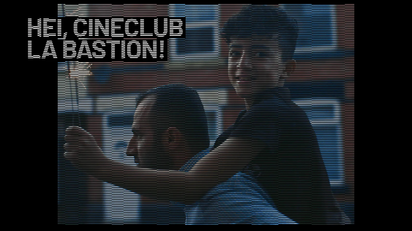 HEI, Cineclub la Bastion #8