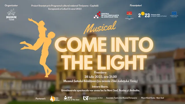 Premieră Musical “Come into the light”