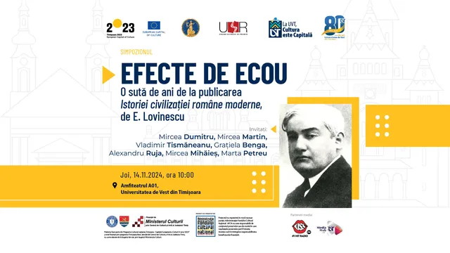 Simpozionul „Efecte de ecou” – 100 de ani de la publicarea „Istoriei civilizației române moderne”, de Eugen Lovinescu