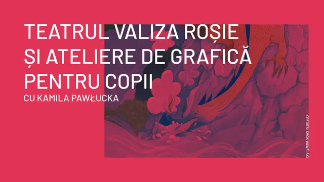 Teatrul valiza roșie și atelier de grafică pentru copii