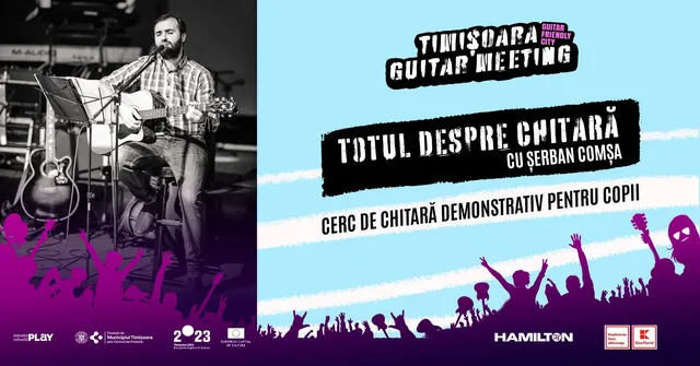 Totul despre chitară cu Șerban Comșa | Timișoara Guitar Meeting 2023