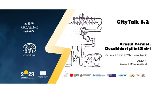  CityTalk 5.2 | Orașul Paralel. Deschideri și întâlniri