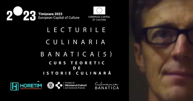 Lecturile Culinaria Banatica 5: Curs teoretic de istorie culinară