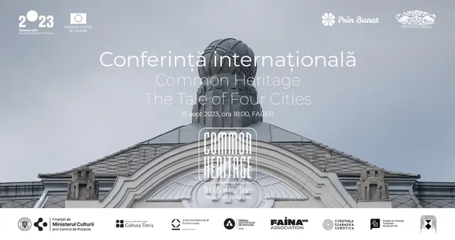 Conferința internațională Common Heritage - The Tale of Four Cities 