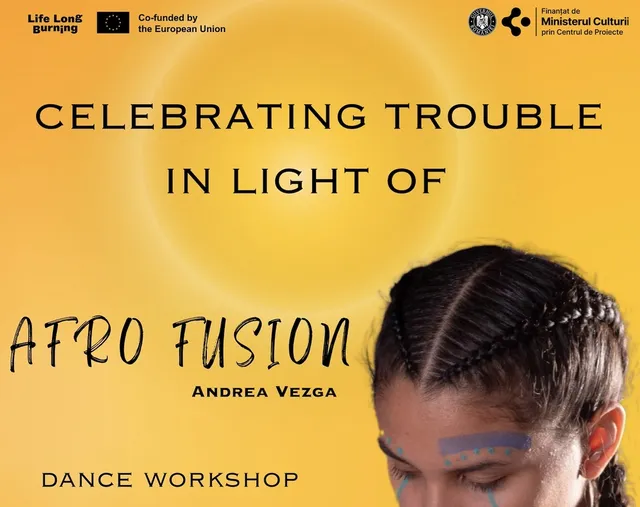 Celebrating Trouble. In light of  - Workshop Afro Fusion with Andrea Vezga in Timisoara