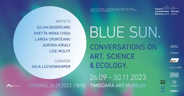 Exhibition Blue Sun. Conversations on art, science and ecology