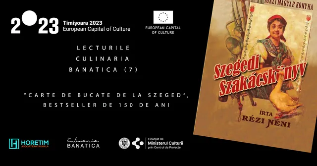 Culinaria Banatica Lectures 7: The Cookbook from Szeged, Bestseller for 150 Years