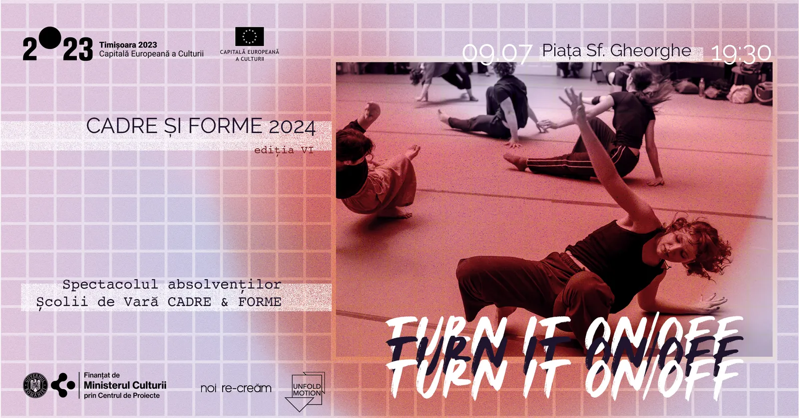 TURN IT ON/OFF - Spectacolul absolventilor Scolii de Vara CADRE & FORME 2024