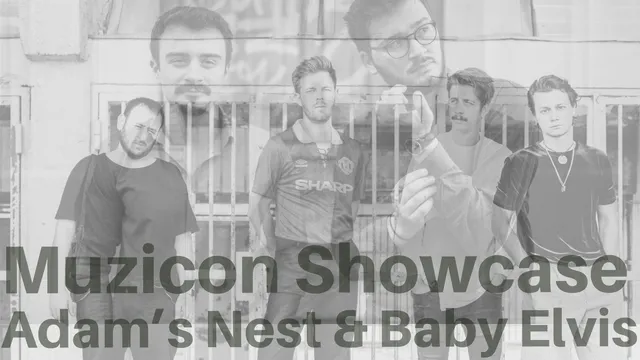 Muzicon Showcase #11 Adam's Nest & Baby Elvis