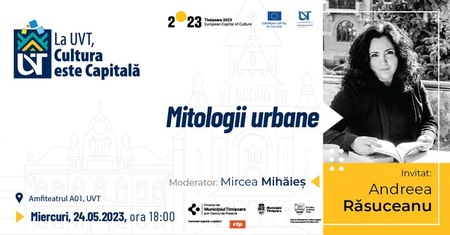 Conferință „Mitologii urbane” - invitat Andreea Răsuceanu
