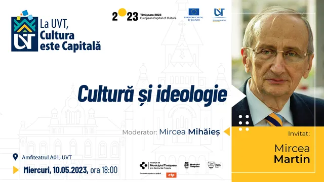 Cultură și ideologie, invitat Mircea Martin